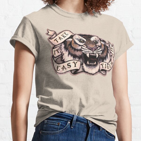 Take it Easy Tiger Classic T-Shirt
