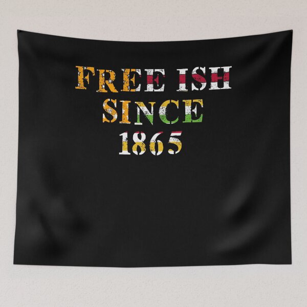 Item preview, Juneteenth Black Freedom Free-Ish Since 1865 designed and sold by marcek.