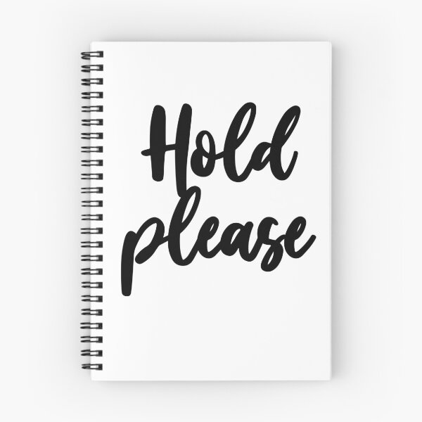 Item preview, HOLD PLEASE designed and sold by GeeklyShirts.