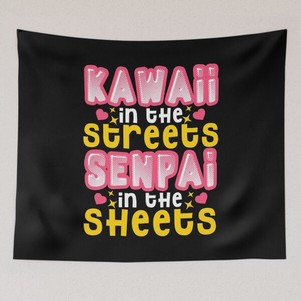 Item preview, Funny Kawaii In The Streets Senpai In The Sheets designed and sold by perfectpresents.