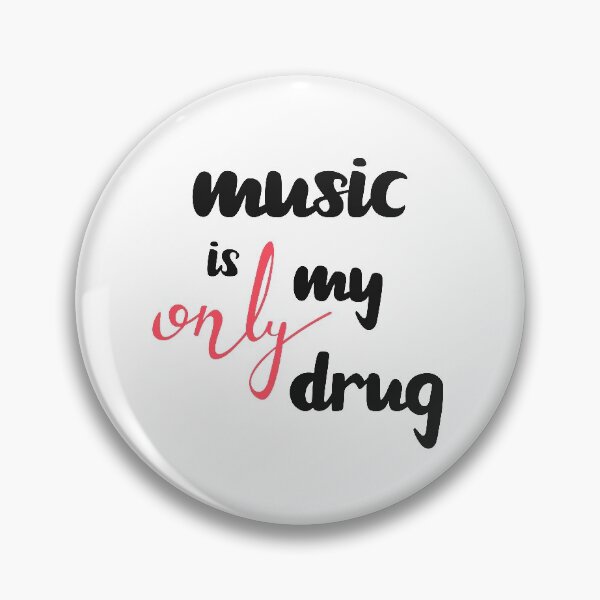 Item preview, Music is my only drug designed and sold by Katakata.