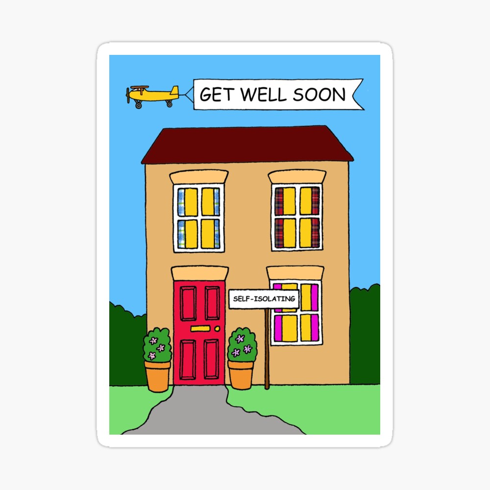 Covid 19 Get Well Soon Cartoon House in Self-isolation