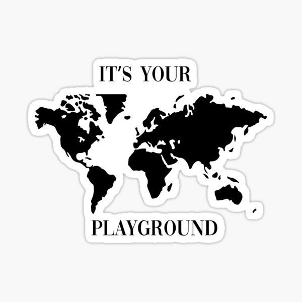 It's your playground Sticker