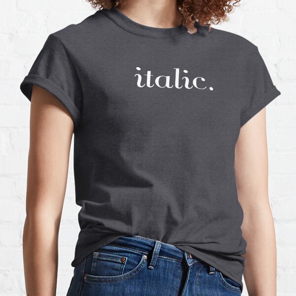 Italic White Version Classic T-Shirt