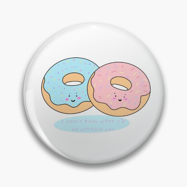 Item preview, I Donut know what I'd Do Without you designed and sold by MammaPanda.