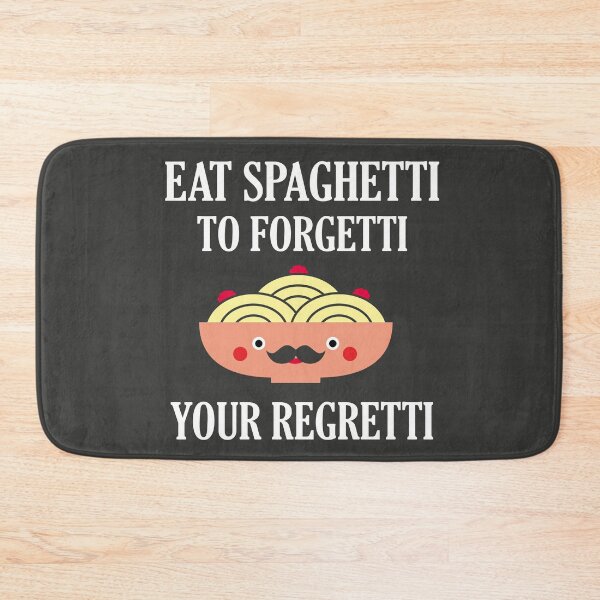 Item preview, eat spaghetti to forgetti you regretti designed and sold by naiverider.