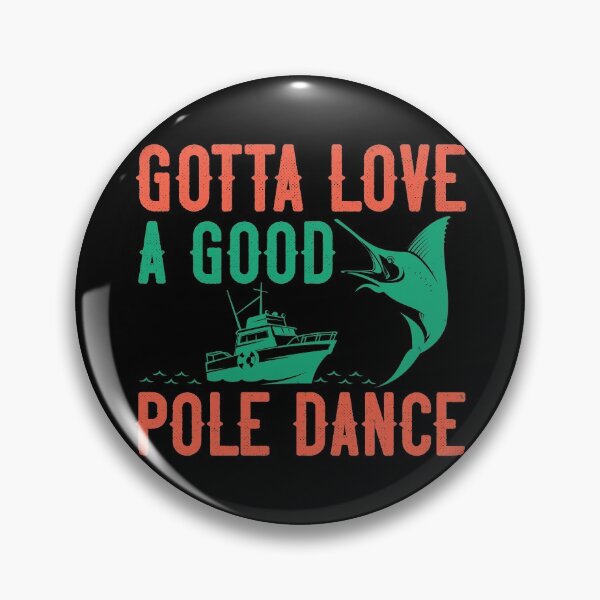 Item preview, Gotta Love A Good Pole Dance  designed and sold by GoodVibeDesign.