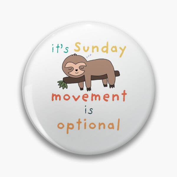 Item preview, It's Sunday, Movement is Optional designed and sold by Magic-Moon.