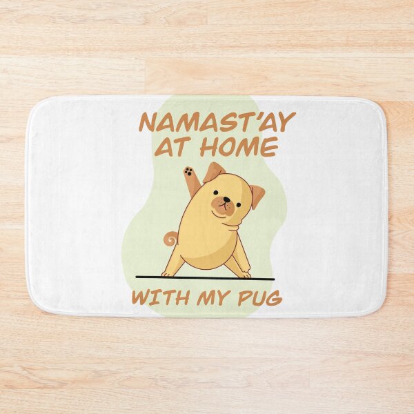 Item preview, Namasta’ay at home with my pug designed and sold by yons1982.