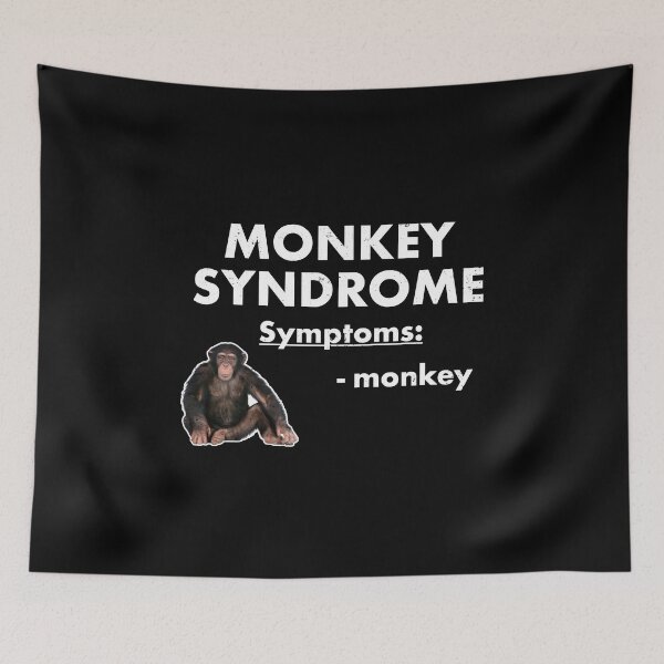 Item preview, Monkey Syndrome Meme Symptoms designed and sold by elderberry.