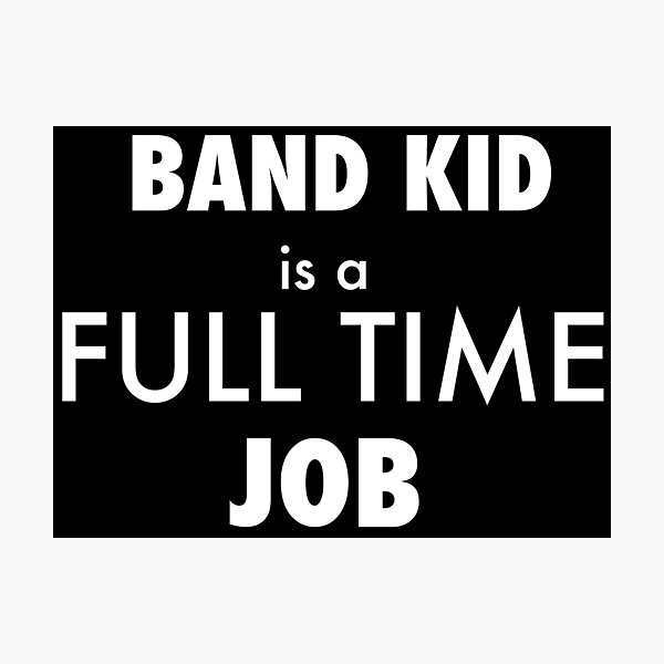Item preview, Band Kid is a full time job dark version designed and sold by cu-b3.