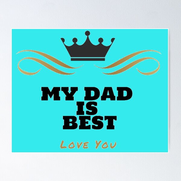 Item preview, My Dad is Best | Happy Father's Day designed and sold by mahendrasingh90.