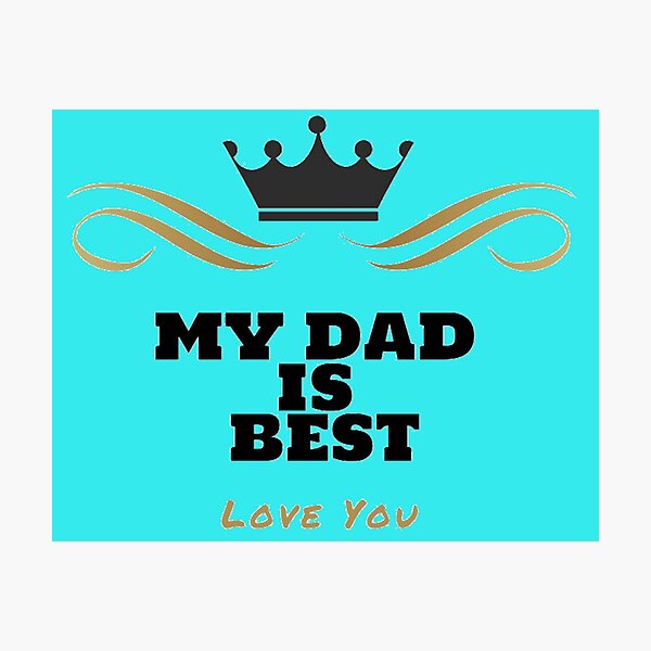 Item preview, My Dad is Best | Happy Father's Day designed and sold by mahendrasingh90.