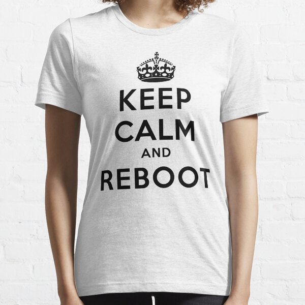 Keep Calm Geeks: Reboot Essential T-Shirt