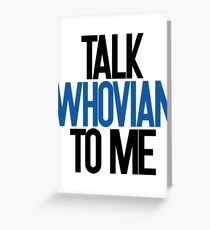 Talking Whovian Greeting Card
