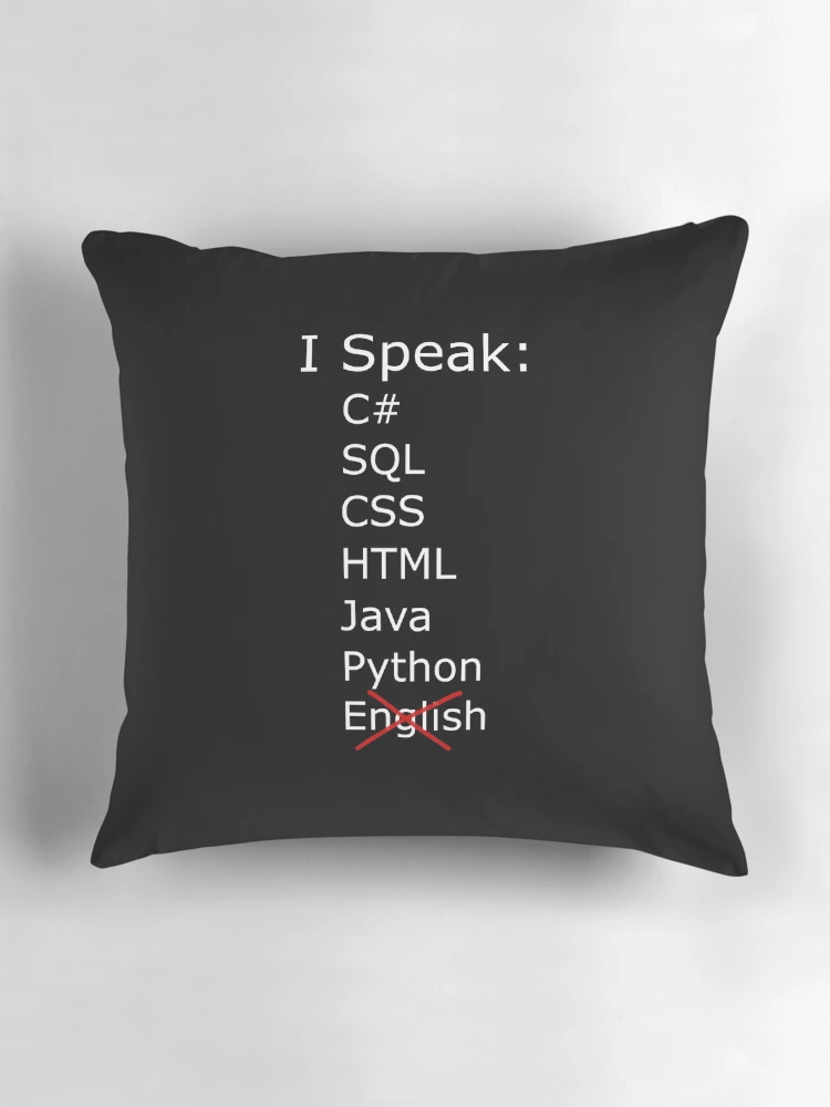 Thumbnail 3 of 4, Pillow, I only speak C sharp, sql, css, html, java, python designed and sold by catnamedtiffany.