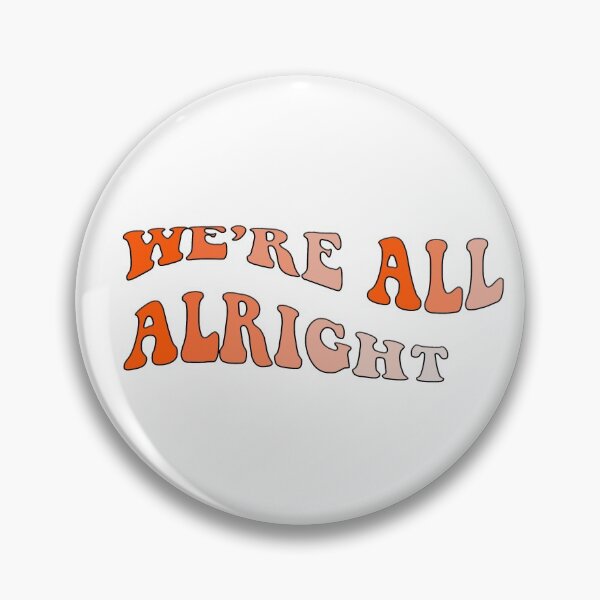 Item preview, We're All Alright  designed and sold by formansbasement.
