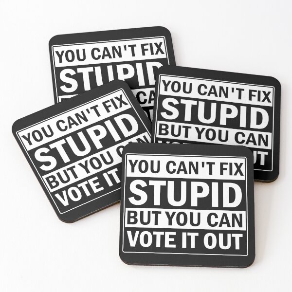 Item preview, You Cant Fix Stupid But You Can Vote It Out designed and sold by ValentinaHramov.