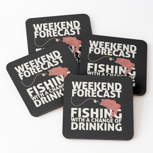 Item preview, Weekend Forecast Fishing with a Change of Drinking designed and sold by Happiness Shop.