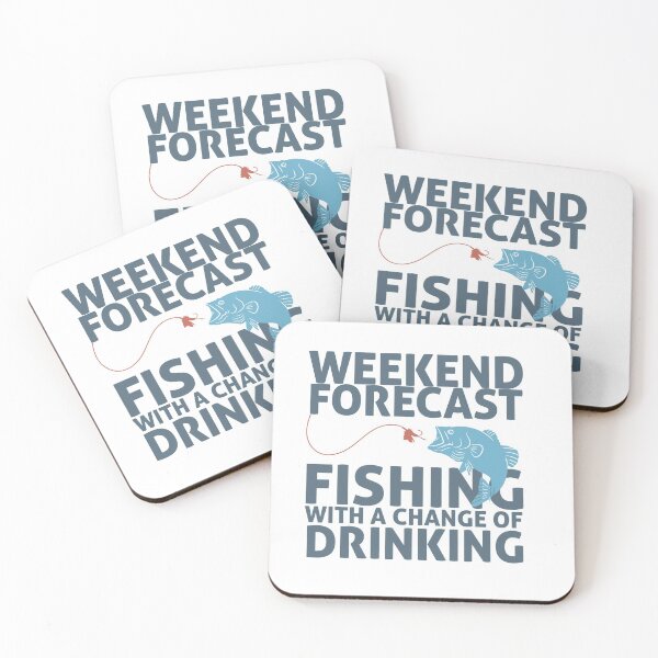 Item preview, Weekend Forecast Fishing with a Change of Drinking designed and sold by Happiness Shop.