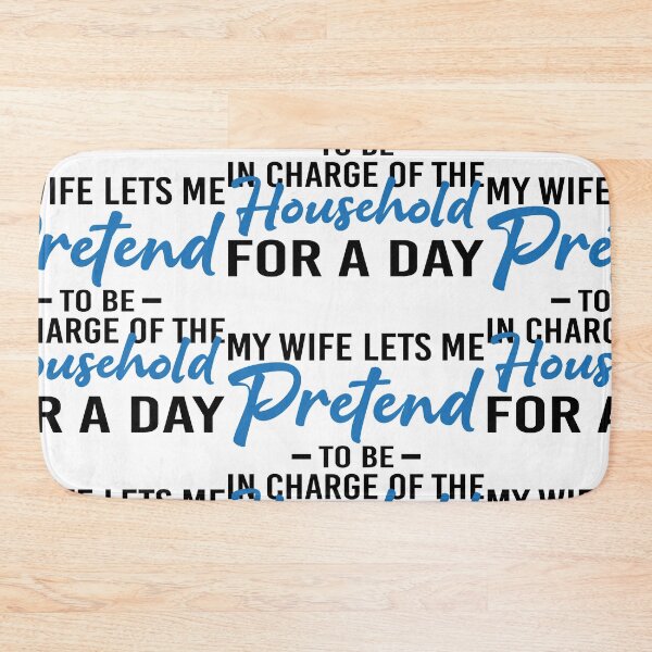 Item preview, Wife Pretends to Let me be in Charge designed and sold by GravitiTees.
