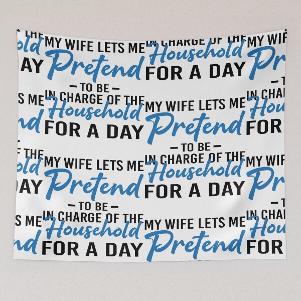 Item preview, Wife Pretends to Let me be in Charge designed and sold by GravitiTees.