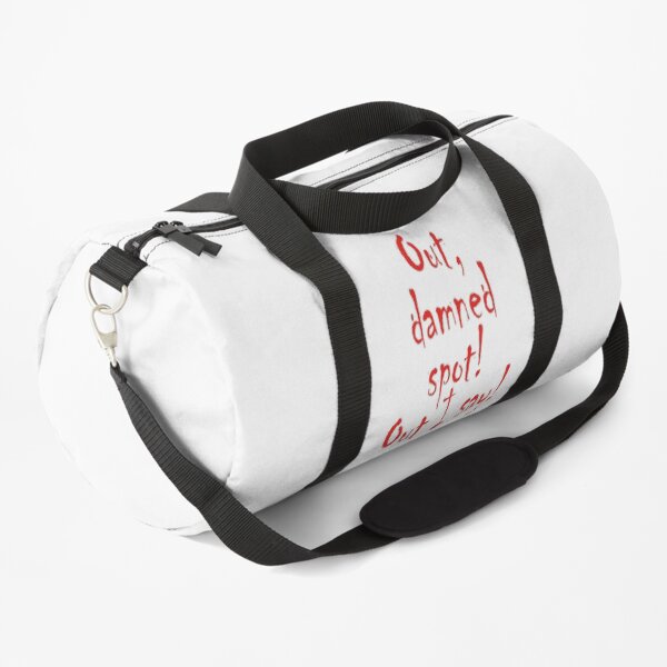 MACBETH. PLAY, Out, damned spot! out, I say! Shakespeare, Theater, Lady Macbeth. Duffle Bag