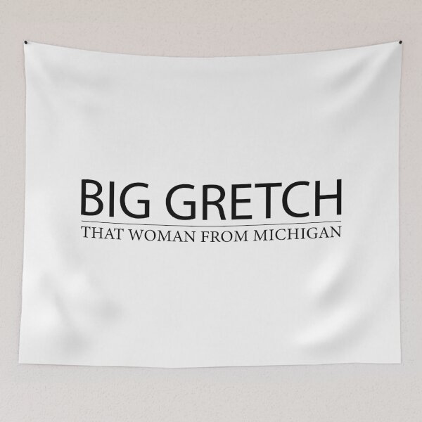Item preview, Big Gretch Shirt, That Woman From Michigan  designed and sold by Ms-Nach.