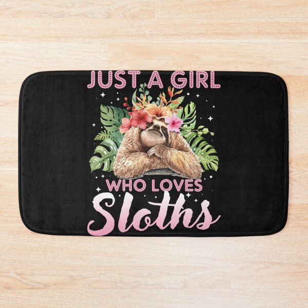 Item preview, Just A Girl Who Loves Sloths designed and sold by bmit.