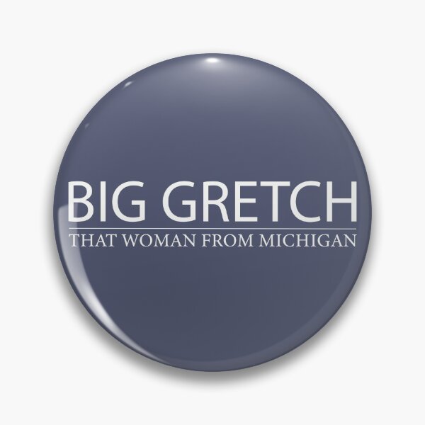 Item preview, Big Gretch Shirt, That Woman From Michigan  designed and sold by Ms-Nach.