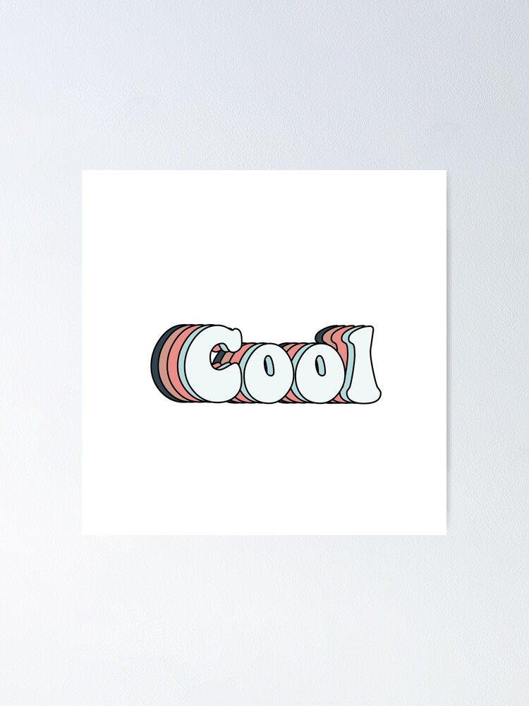 "cool sticker" Poster by jessturnerr Redbubble