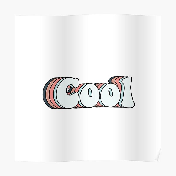 "cool sticker" Poster by jessturnerr Redbubble