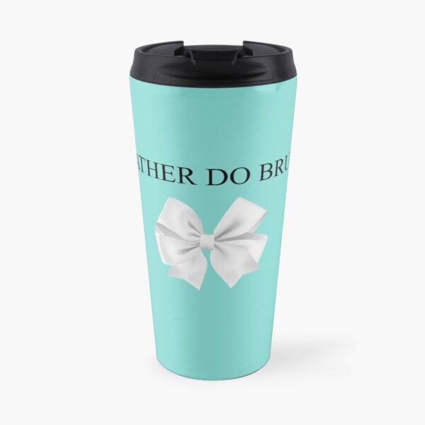 Breakfast at Tiffany's - I'd Rather Do Brunch - Turquoise White Bow Travel Mug
