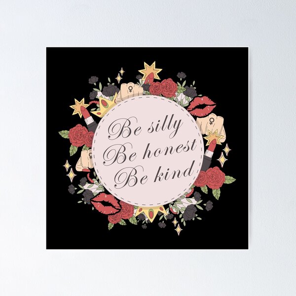 Item preview, Be silly Be honest Be kind designed and sold by teesly15.