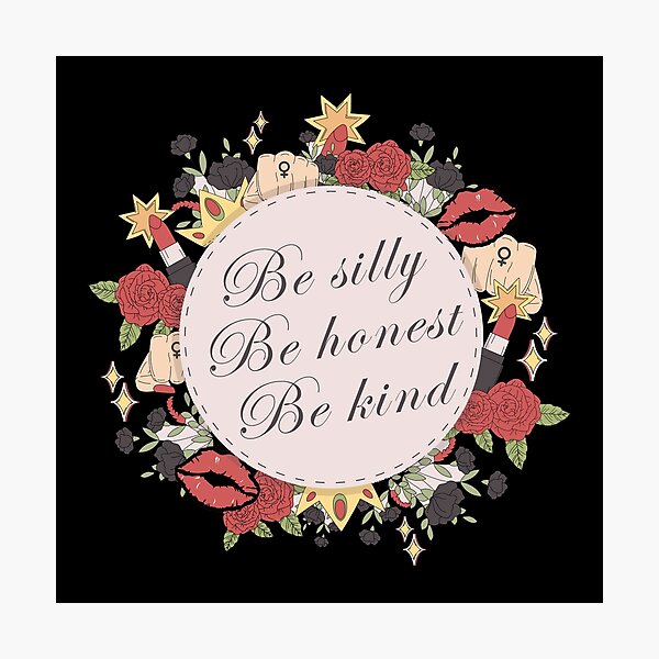 Item preview, Be silly Be honest Be kind designed and sold by teesly15.