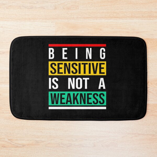 Item preview, Being Sensitive is not a weakness  designed and sold by Quotes You Like.