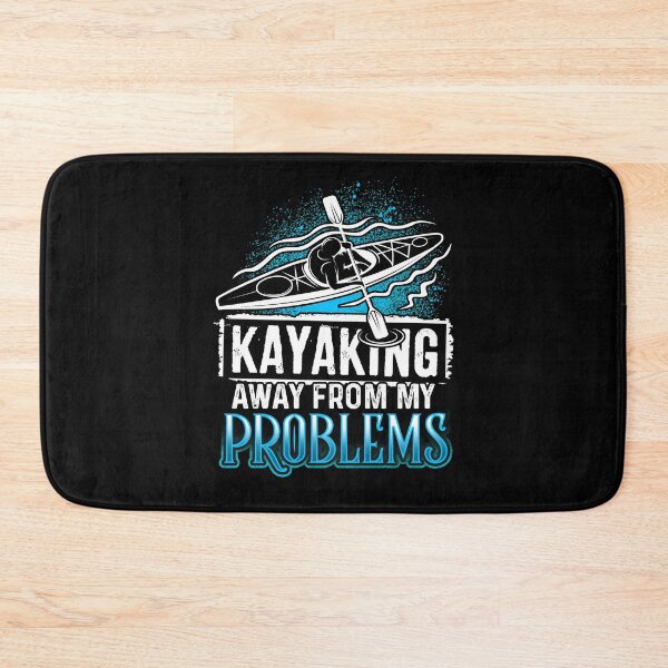 Item preview, Kayaking Away From My Problems designed and sold by Delightfully Cynical.