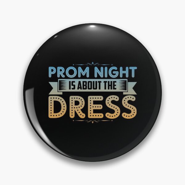 Item preview, Prom Night is About the Dress designed and sold by friendlyspoon.