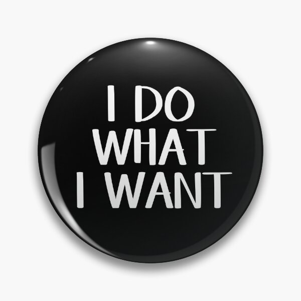 Item preview, I do what I want designed and sold by allthetees.