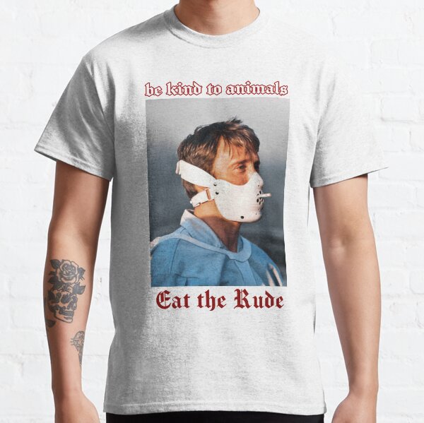 Eat the Rude HANNIBAL Classic T-Shirt