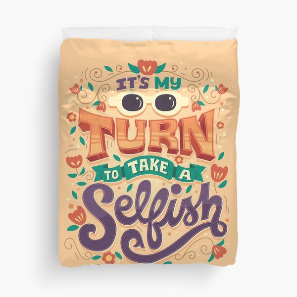 Item preview, It's my turn to take a selfish designed and sold by Risa Rodil.