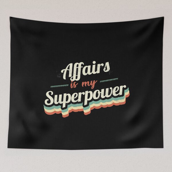 Item preview, Affairs is my Superpower  designed and sold by Custom365.