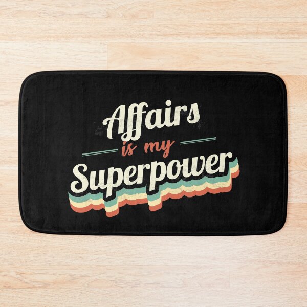 Item preview, Affairs is my Superpower  designed and sold by Custom365.