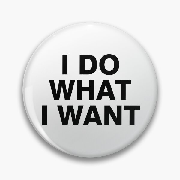 Item preview, I do what I want designed and sold by allthetees.