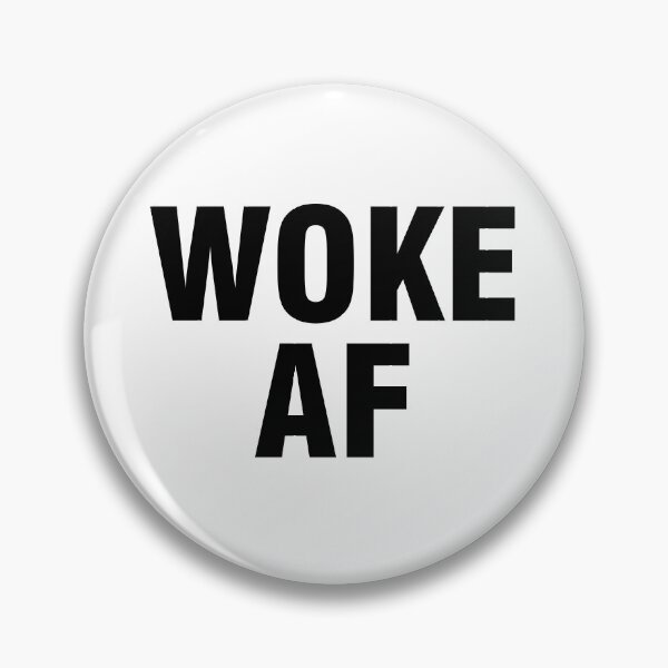 Item preview, Woke AF designed and sold by allthetees.