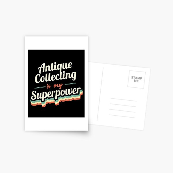 El coleccionismo de antigüedades es mi superpoder Postal
