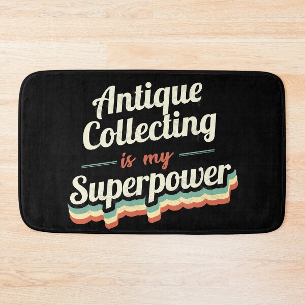 Item preview, Antique Collecting is my Superpower  designed and sold by Custom365.