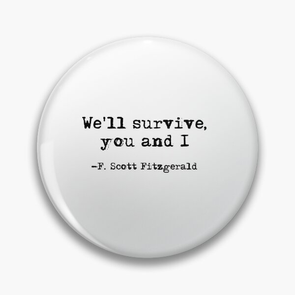 Item preview, We'll survive - F Scott Fitzgerald designed and sold by peggieprints.
