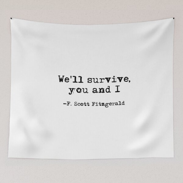 Item preview, We'll survive - F Scott Fitzgerald designed and sold by peggieprints.