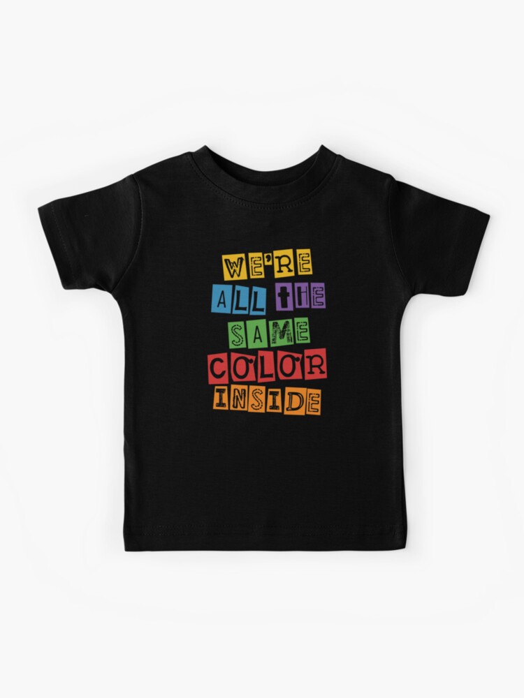 Black History Month T-Shirt We're All The Same Color Inside Black History Month T-Shirt We're All The Same Color Inside